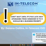 In-Telecom promotional graphic warning businesses about the end of Windows 10 support, featuring a large exclamation mark, a message urging upgrade to Windows 11, and a system notification stating Microsoft will no longer provide support for Windows 10 after October 2025.